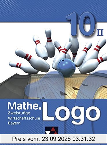 Mathe.Logo Wirtschaftsschule Bayern / Mathe.Logo Wirtschaftsschule BY 10/II: Zweistufige Wirtschaftsschule