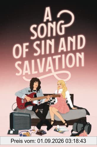 A Song of Sin and Salvation: A Rockin' 80s Romance (Carnal Sins Series, Band 1)