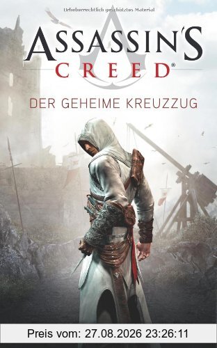 Assassin's Creed. Der geheime Kreuzzug