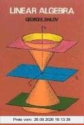 Shilov, Georgi E. Linear Algebra