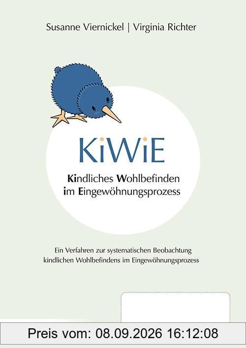 KiWiE. Kindliches Wohlbefinden im Eingewöhnungsprozess - 10 Bögen zur Prozessdokumentation mit Kurzanleitung