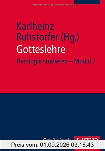 Gotteslehre: Theologie studieren - Modul 7 (UTB M (Medium-Format))