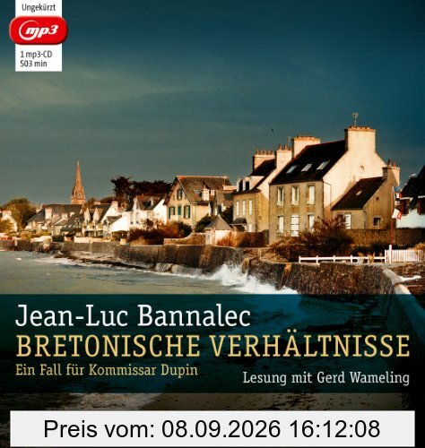 Bretonische Verhältnisse (mp3-Ausgabe): Ein Fall für Kommissar Dupin (Ungekürzte Lesung, 1 mp3-CD)