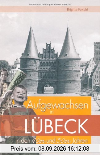 Aufgewachsen in Lübeck in den 40er & 50er Jahren