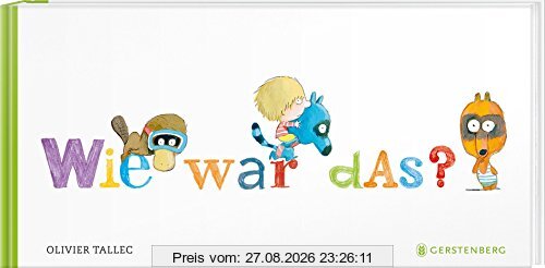 Wie war das?