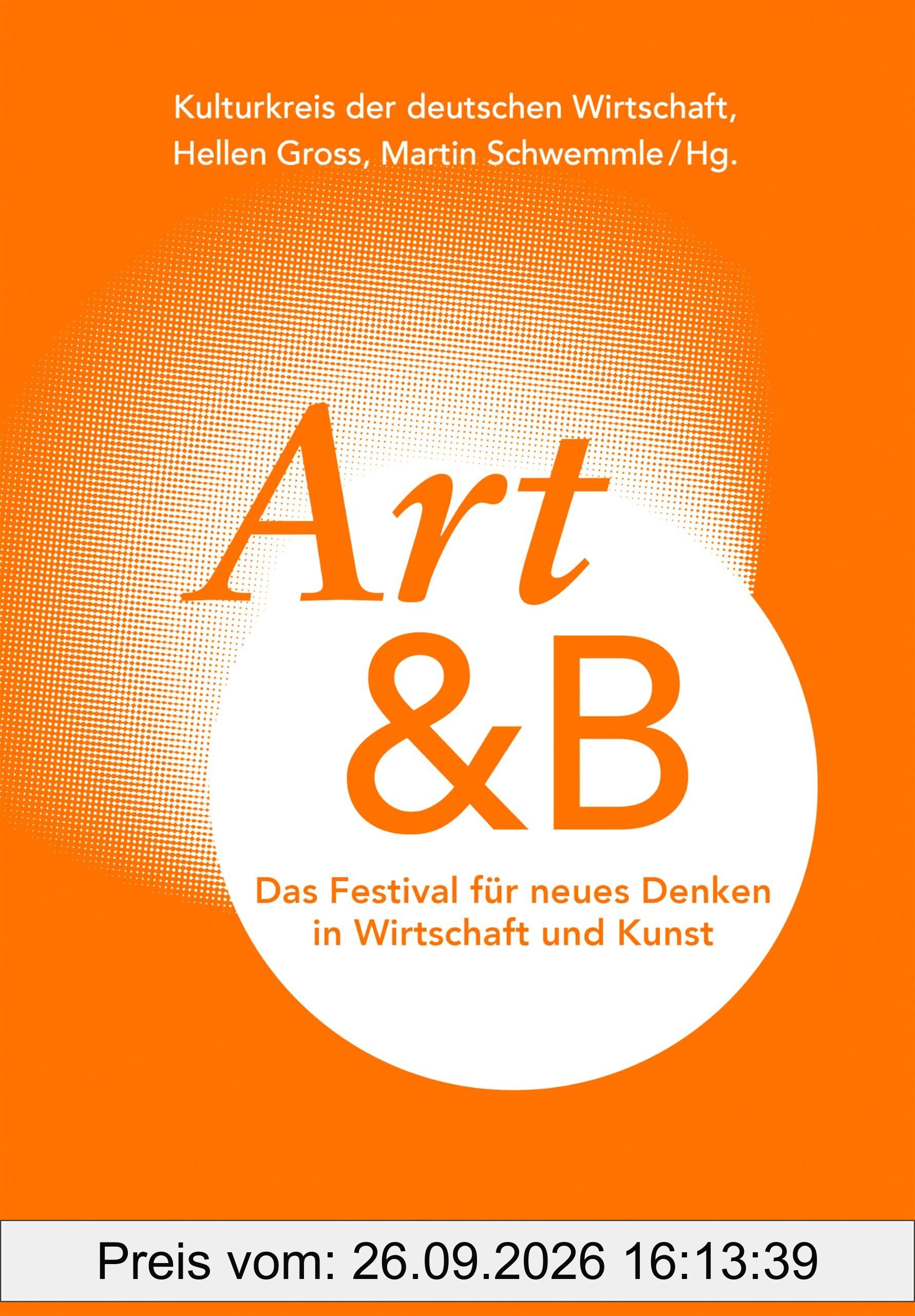 Art&B. Das Festival für neues Denken in Wirtschaft und Kunst