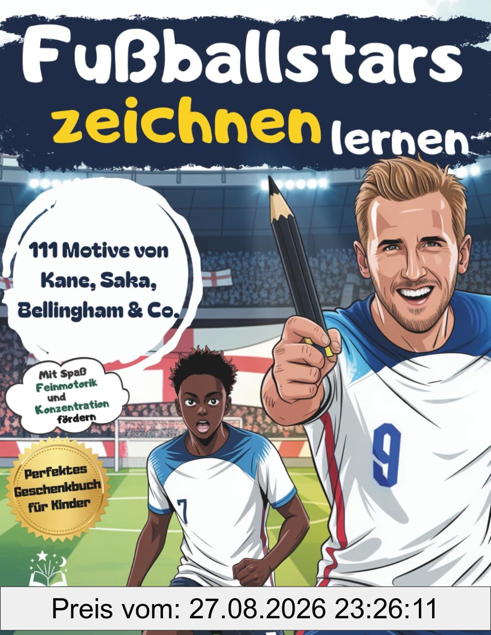 Fußballstars zeichnen lernen: 111 Motive von Kane, Saka, Bellingham & Co. | Das Mitmach-Zeichenbuch für Kinder | Mit Spaß Feinmotorik und Konzentration fördern | Perfekt für Kinder von 6–12 Jahren