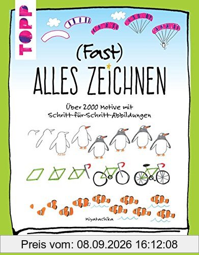 (Fast) alles zeichnen: Über 2000 Motive mit Schritt-für-Schritt-Abbildungen