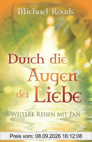 Durch die Augen der Liebe: Weitere Reisen mit Pan