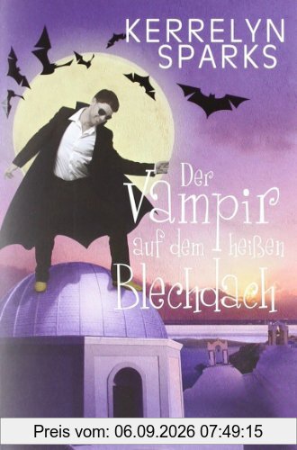 Der Vampir auf dem heißen Blechdach