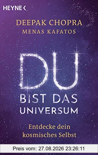 Du bist das Universum: Entdecke dein kosmisches Selbst