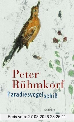 Paradiesvogelschiß. Gedichte