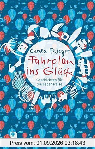 Fahrplan ins Glück: Geschichten für die Lebensreise (Edition Eschbach)