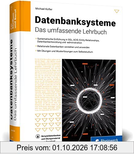 Datenbanksysteme: Das umfassende Lehrbuch für Ausbildung, Beruf und Studium