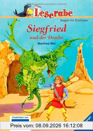 Leserabe - 3. Lesestufe: Siegfried und der Drache: Sagen für Erstleser