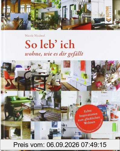 So leb ich: Wohne, wie es Dir gefällt