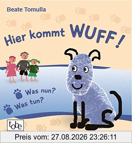 Hier kommt WUFF!: Was nun? Was tun?