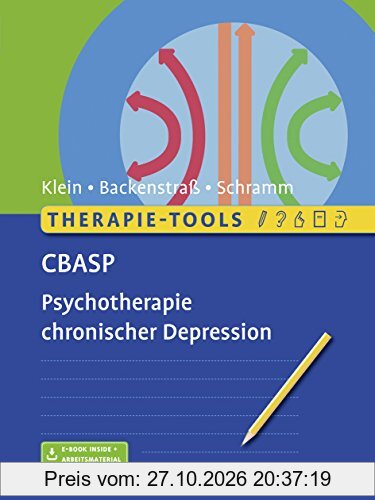 Therapie-Tools CBASP: Psychotherapie chronischer Depression. Mit E-Book inside und Arbeitsmaterial