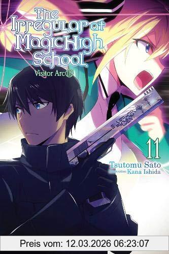 Tsutomu Satou The Irregular At Magic High School, Vol. 11 (light Novel)