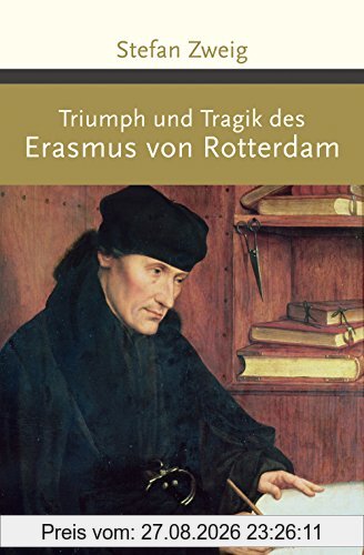 Triumph und Tragik des Erasmus von Rotterdam
