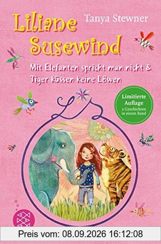 Liliane Susewind. Mit Elefanten spricht man nicht & Tiger küssen keine Löwen