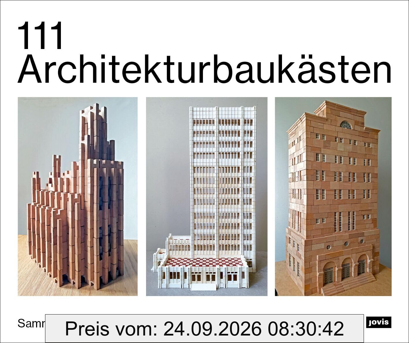 111 Architekturbaukästen: Sammlung Claus Krieger