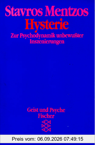 Hysterie. Zur Psychodynamik unbewußter Inszenierungen.
