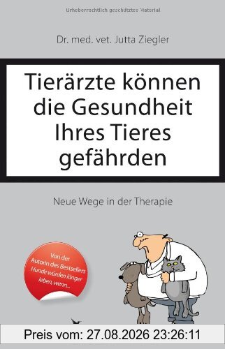 Tierärzte können die Gesundheit Ihres Tieres gefährden: Neue Wege in der Therapie