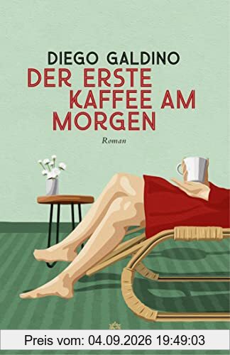 Der erste Kaffee am Morgen: Roman