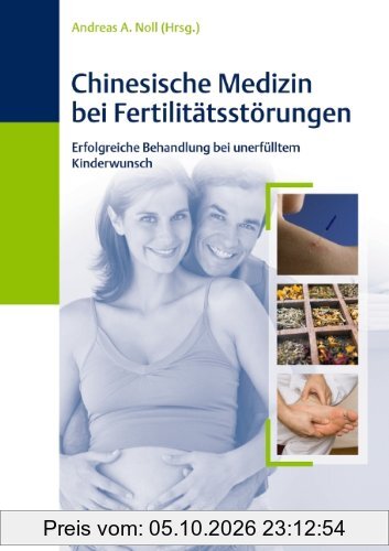 Chinesische Medizin bei Fertilitätsstörungen: Erfolgreiche Behandlung bei unerfülltem Kinderwunsch