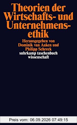 Theorien der Wirtschafts- und Unternehmensethik (suhrkamp taschenbuch wissenschaft)