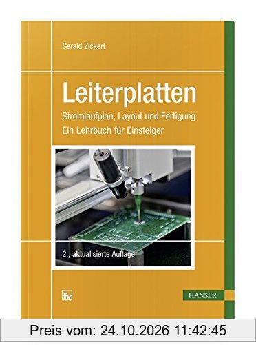 Leiterplatten: Stromlaufplan, Layout und Fertigung Ein Lehrbuch für Einsteiger