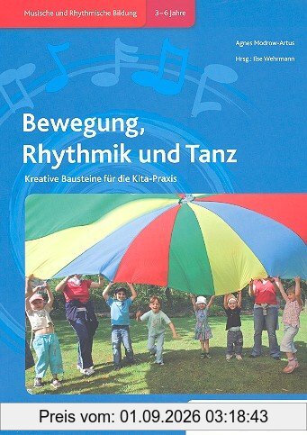 Bewegung, Rhythmik und Tanz: Kreative Bausteine für die Kita-Praxis