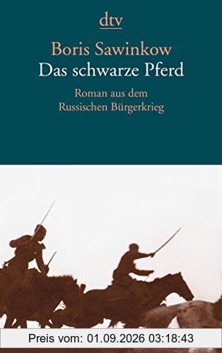 Das schwarze Pferd: Roman aus dem Russischen Bürgerkrieg
