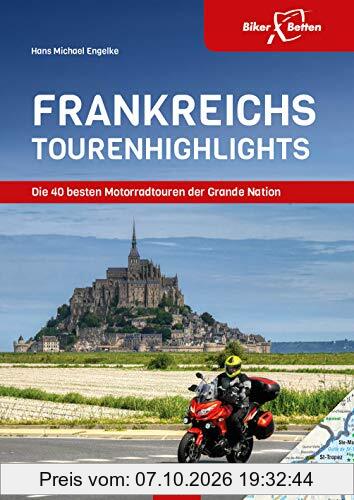 Frankreichs Tourenhighlights: Die 40 besten Motorradtouren der Grande Nation