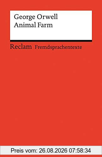 Animal Farm: A Fairy Story. Englischer Text mit deutschen Worterklärungen. B2 (GER) (Reclams Universal-Bibliothek)