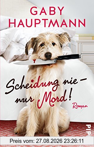 Scheidung nie – nur Mord!: Roman