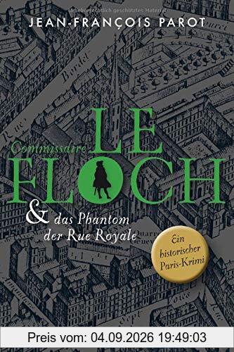 Commissaire Le Floch und das Phantom der Rue Royale: Roman (Commissaire Le Floch-Serie, Band 3)