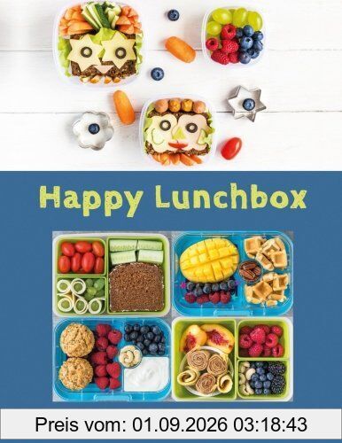 Happy Lunchbox: Gesunde Pause! Lunch- und Snackboxen vorbereiten: MEAL PREP für Kinder (Happy Kids, Band 1)