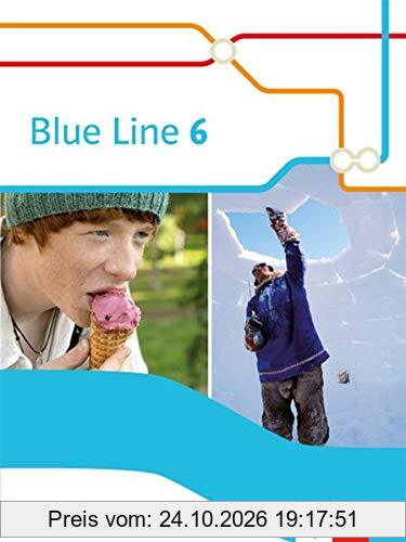 Blue Line 6: Schülerbuch (fester Einband) Klasse 10 (Blue Line. Ausgabe ab 2014)