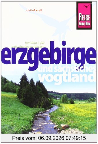Reise Know-How Erzgebirge und Sächsisches Vogtland: Reiseführer für individuelles Entdecken