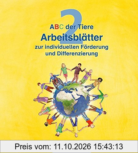ABC der Tiere 2 - Arbeitsblätter zur individuellen Förderung und Differenzierung · Neubearbeitung (ABC der Tiere - Neubearbeitung)
