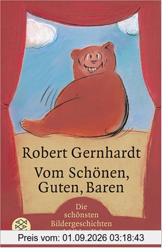 Vom Schönen, Guten, Baren: Bildergeschichten und Bildgedichte