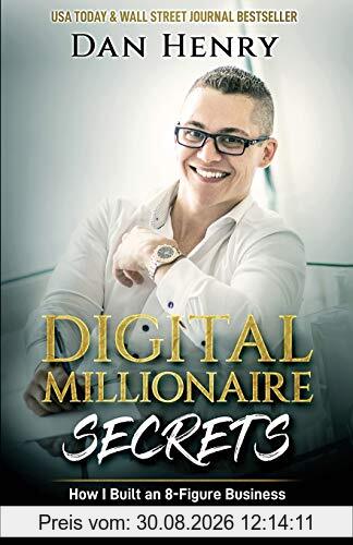 Digital Millionaire Secrets: How I Built an 8-Figure Business Selling My Knowledge Online