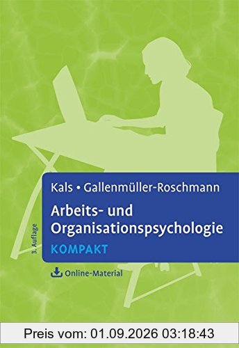 Arbeits- und Organisationspsychologie kompakt: Mit Online-Material