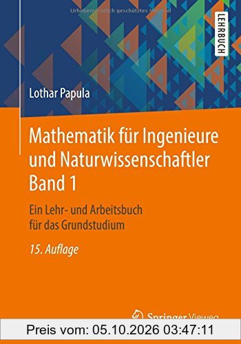 Mathematik für Ingenieure und Naturwissenschaftler Band 1: Ein Lehr- und Arbeitsbuch für das Grundstudium