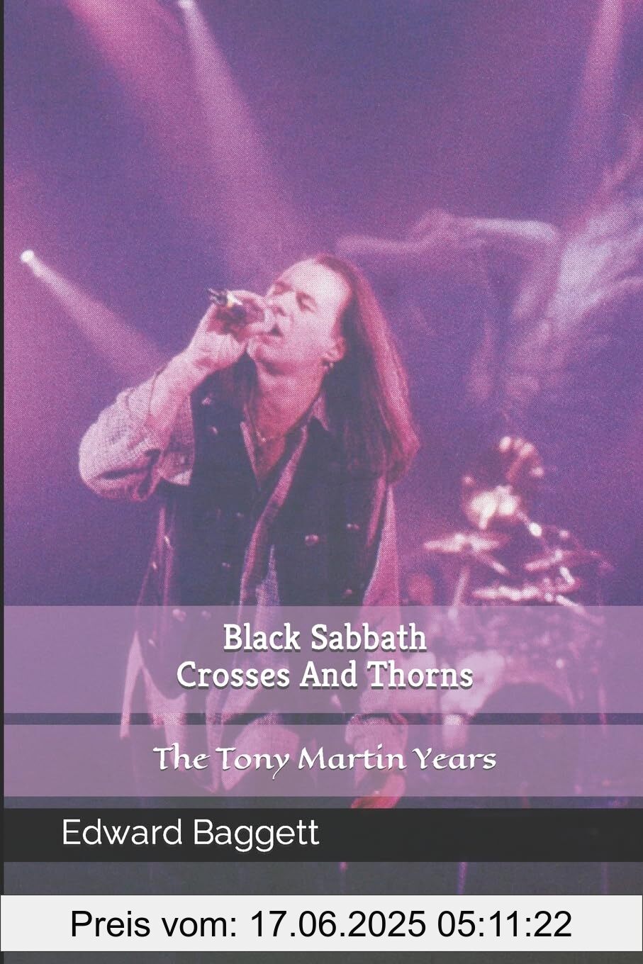 Brand : CREATESPACE, Binding : paperback, Label : Black Sabbath Crosses And Thorns The Tony Martin Years, Feature : Black Sabbath : Kreuze und Dornen – Die Tony Martin-Jahre, medium : paperback, numberOfPages : 193, publicationDate : 2015-03-28, releaseDate : 2015-03-28, languages : english, ISBN : 1496084462
