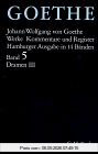Goethe. Werke: Werke, 14 Bde. (Hamburger Ausg.), Bd.5, Dramatische Dichtungen: Band 5