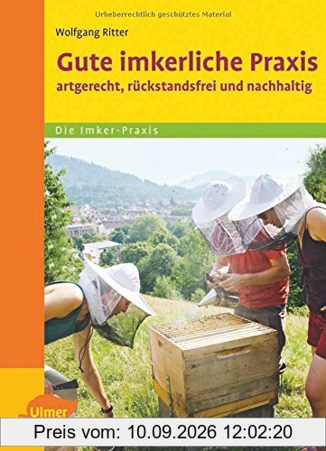 Gute Imkerliche Praxis: Artgerecht, rückstandsfrei und nachhaltig