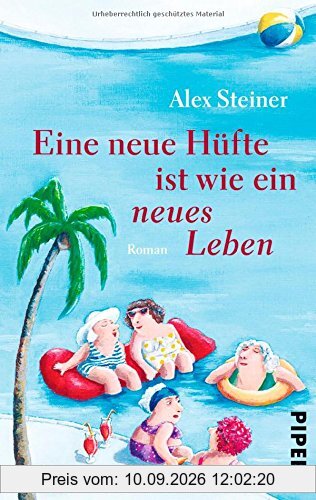 Eine neue Hüfte ist wie ein neues Leben: Roman (Tanten-Reihe, Band 3)